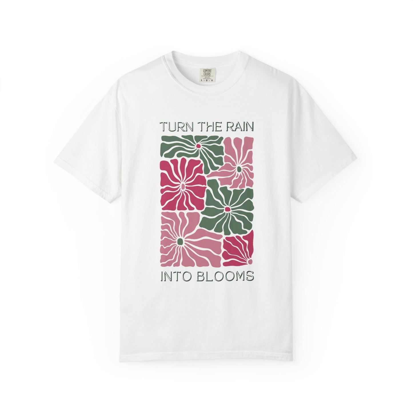 Retro Floral T-Shirt, Turn the Rain Into Blooms