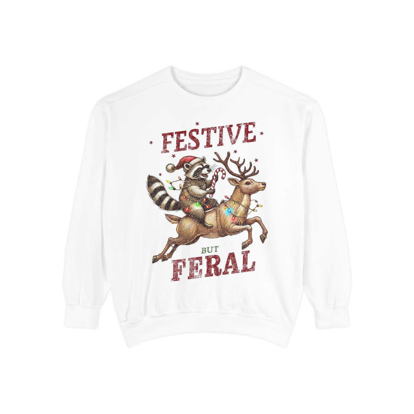 Festive But Feral Christmas Raccoon Sweatshirt