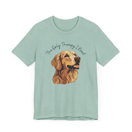 Golden Retriever T-Shirt The Only Therapy I Need Dog Graphic - XS to 5X