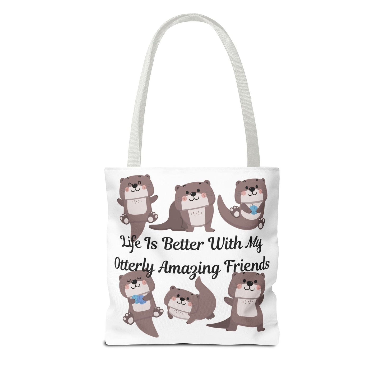 Life Is Better With My Otterly Amazing Friends Tote Bag