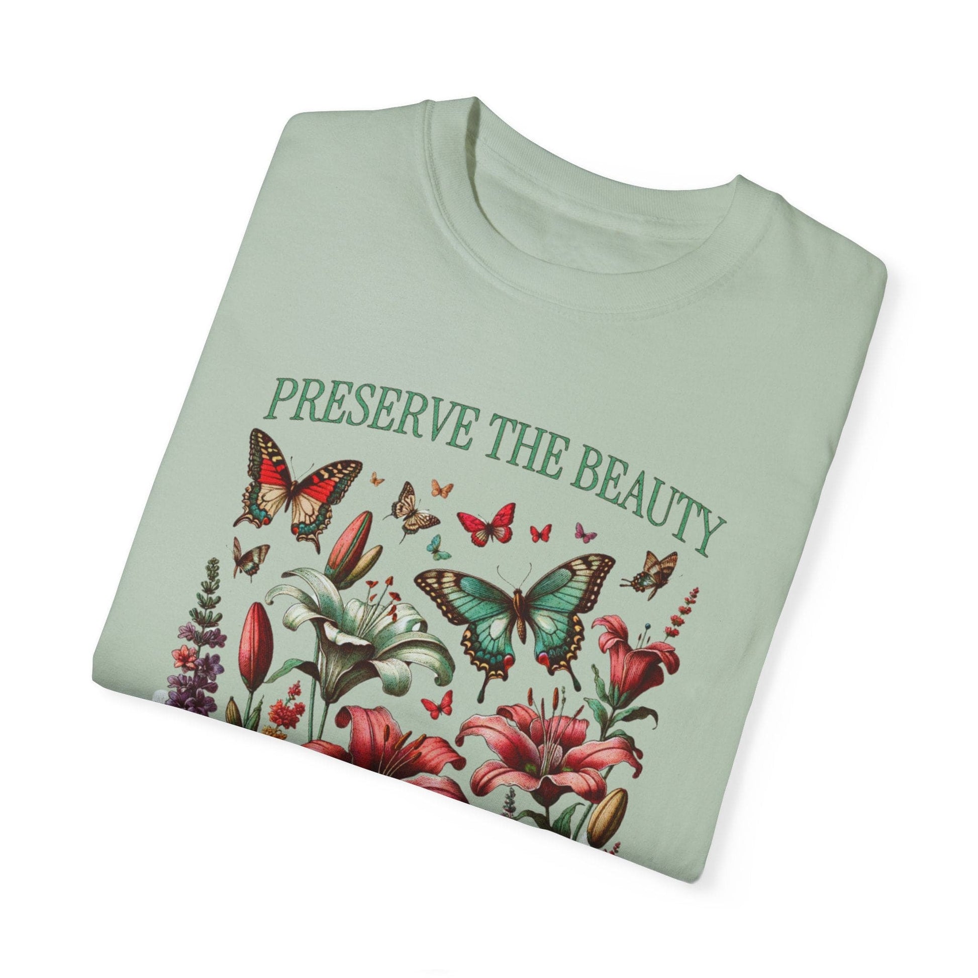 Preserve the Beauty T-Shirt - Comfort Colors